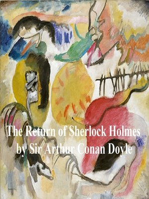 cover image of The Return of Sherlock Holmes, Third of the Five Sherlock Holmes Short Story Collections